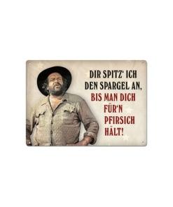 Bud Spencer Placa de Chapa Dir spitz' ich den Spargel an