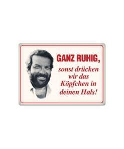 Bud Spencer Placa de Chapa Ganz ruhig