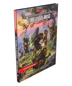 Dungeons & Dragons RPG aventura Les tréfonds de Phancreux : L'obélisque brisé francés